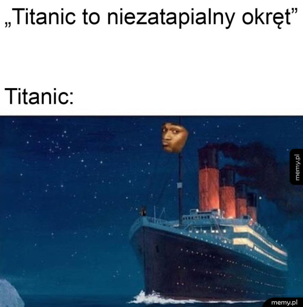 Niezatapialny titanic