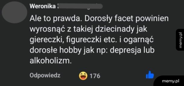 Komentarz na temat dorosłych hobby i ich odpowiedzialności.
