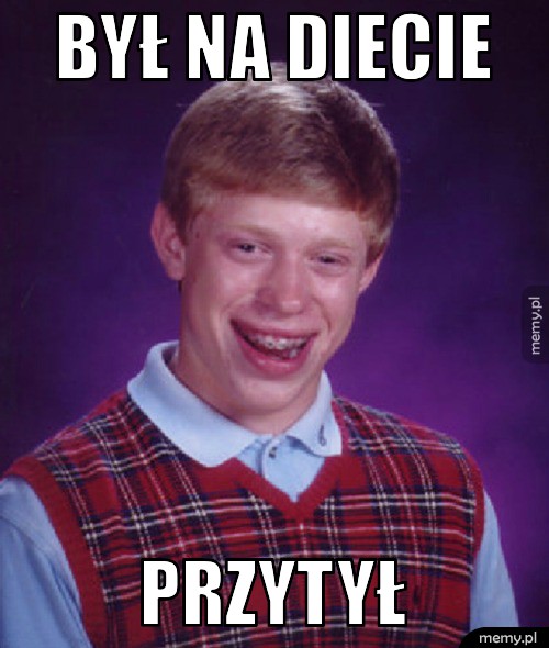 chyba nie tylko on tak ma