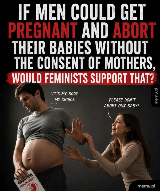 Mężczyzna z brzuchem ciążowym trzyma kartkę z napisem 'Abortion Appointment', kobieta prosi go o nieaborcję.