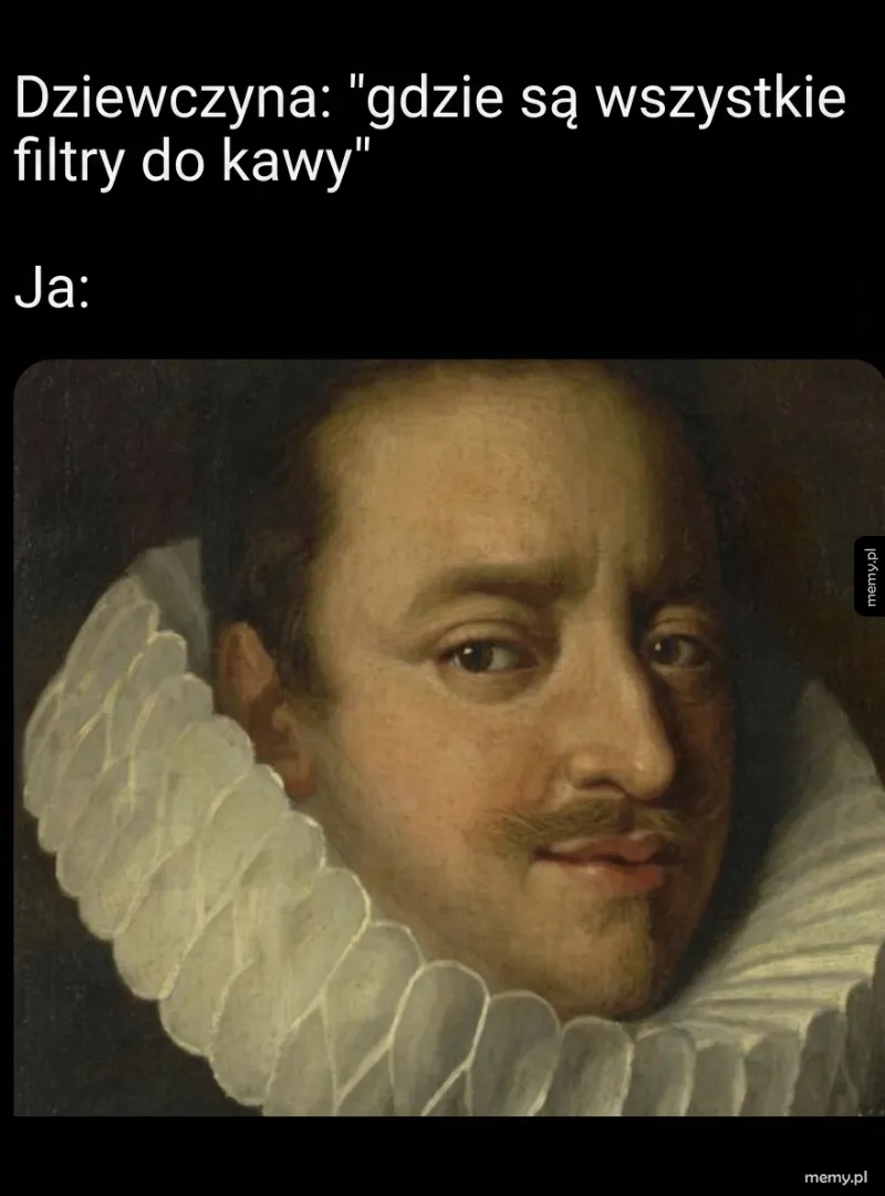 Kiedy bardzo chcesz wyglądać jak szlachcic, ale masz w domu tylko filtry do ekspresu 🧐☕😂