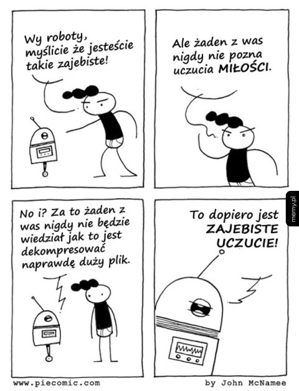 Wy roboty myślicie że jesteście zajebiste