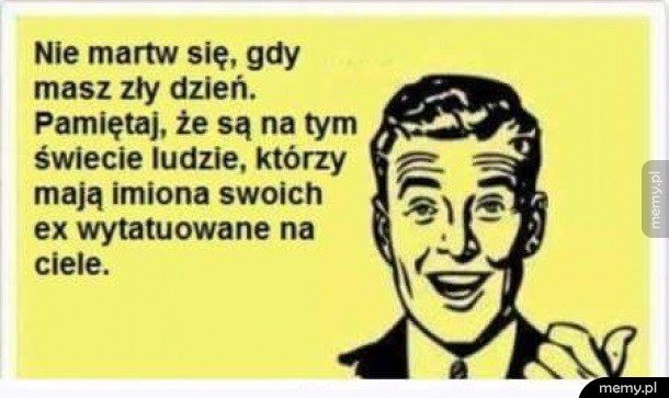   Zły dzień?