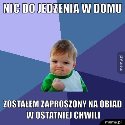 Nic do jedzenia w domu...