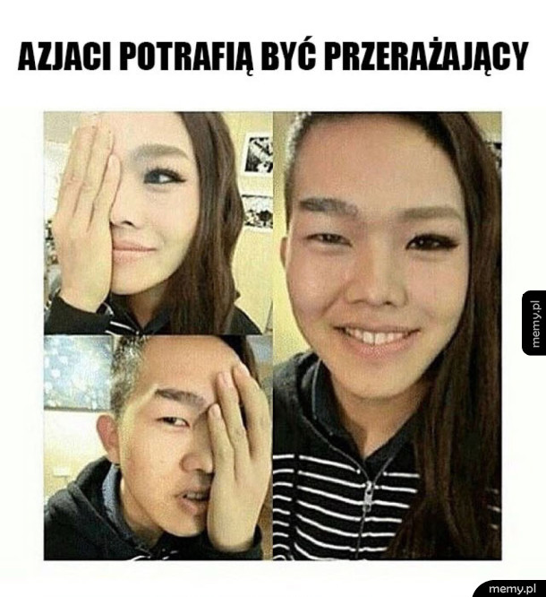 Azjaci są przerażający