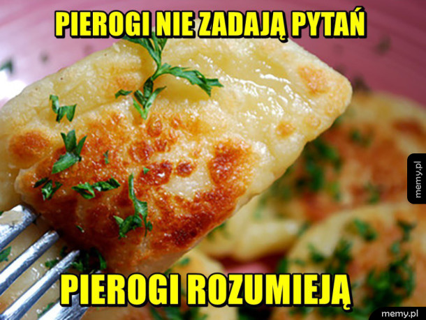 Pierogi mają rację
