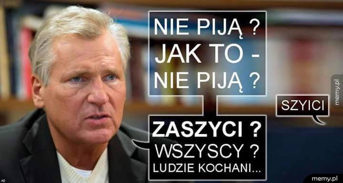 Jak to nie piją?