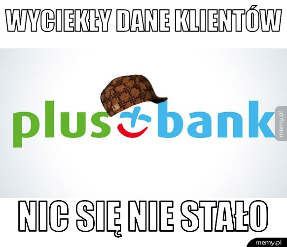 Wyciekły dane klientów PlusBanku - nic się nie stało...
