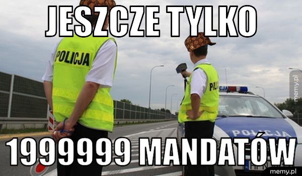 Jeszcze tylko 1999999 mandatów