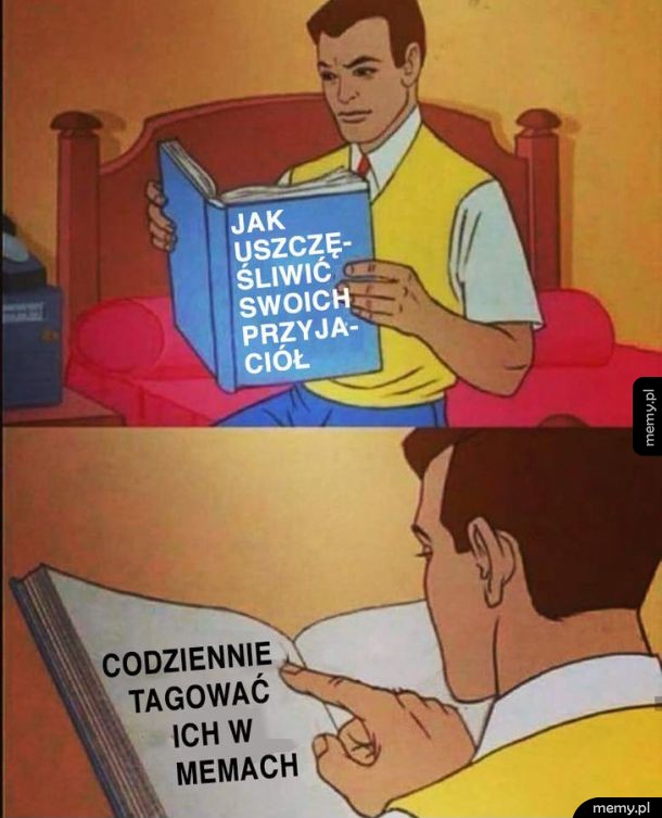 Jak uszczęśliwić przyjaciół