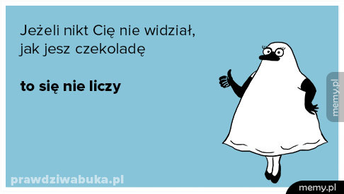 Jeżeli nikt Cię nie widział...