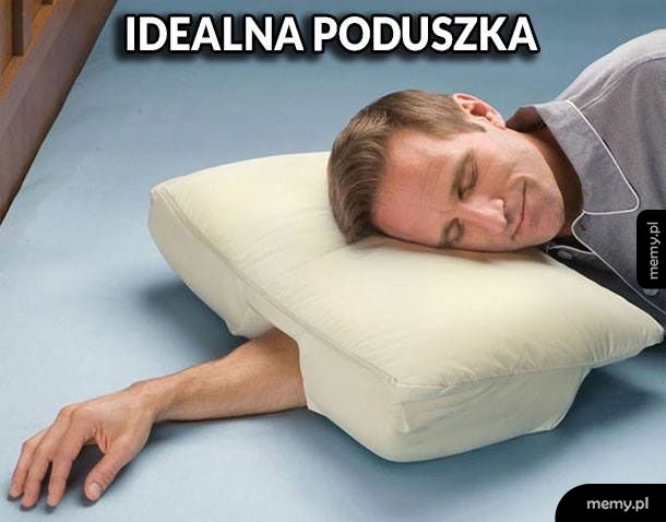 Poduszka idealna