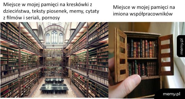 Moja pamięć tak działa