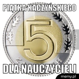 PIĄTKA KACZYŃSKIEGO DLA NAUCZYCIELI