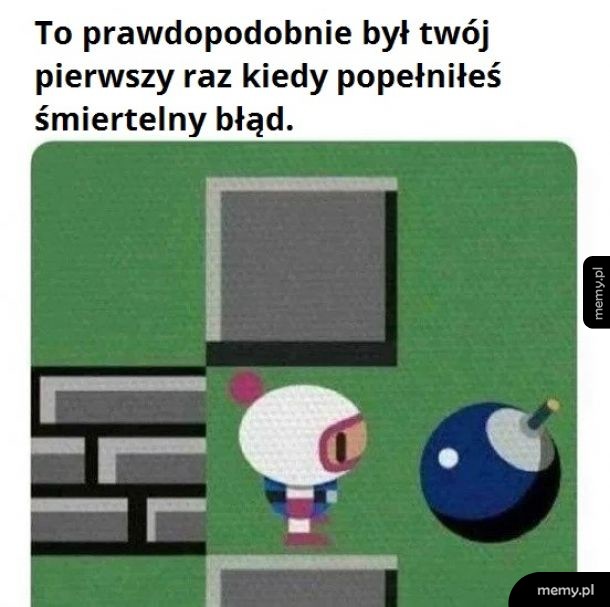 Narodziny były moim pierwszym.