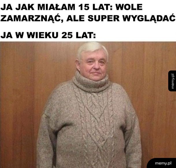 Z wiekiem człowiek mądrzeje