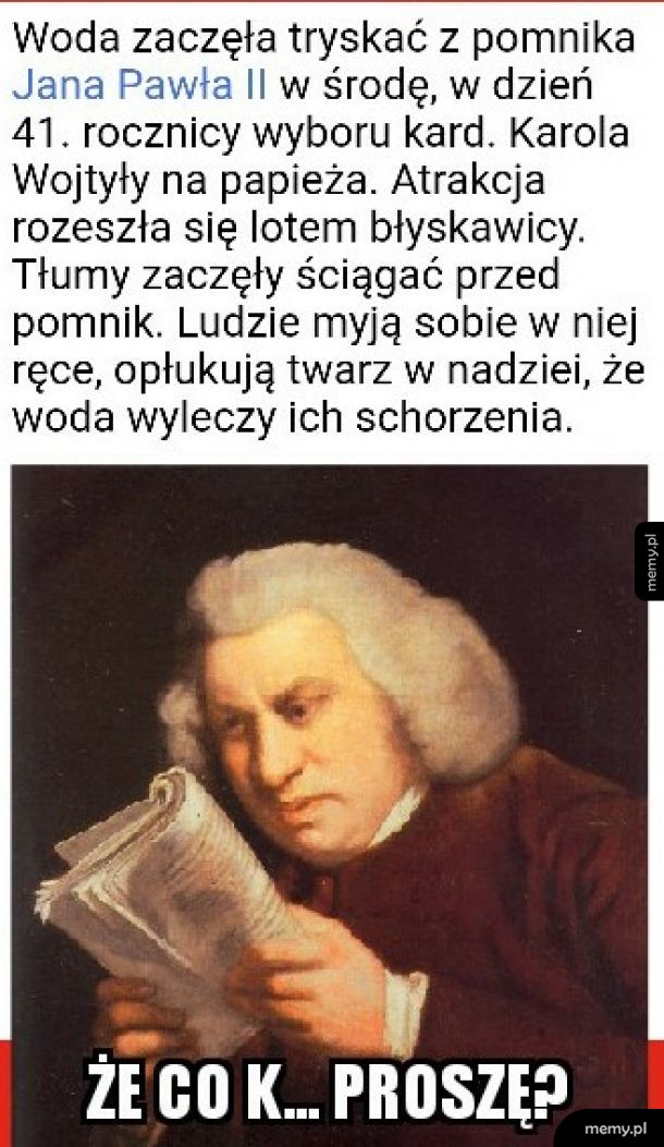 To cud! Boski cud! Fontanna! Dziękuję! Buzia w tym tęczu!