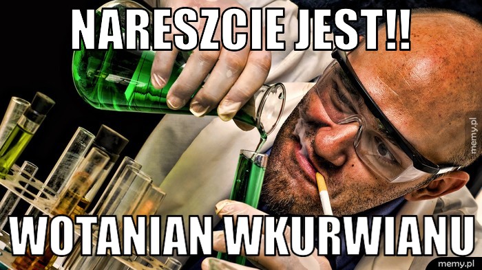 Nareszcie jest!! Wotanian wkurwianu