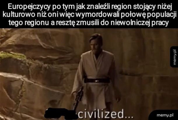 Cywilizacja tak cywilizowana