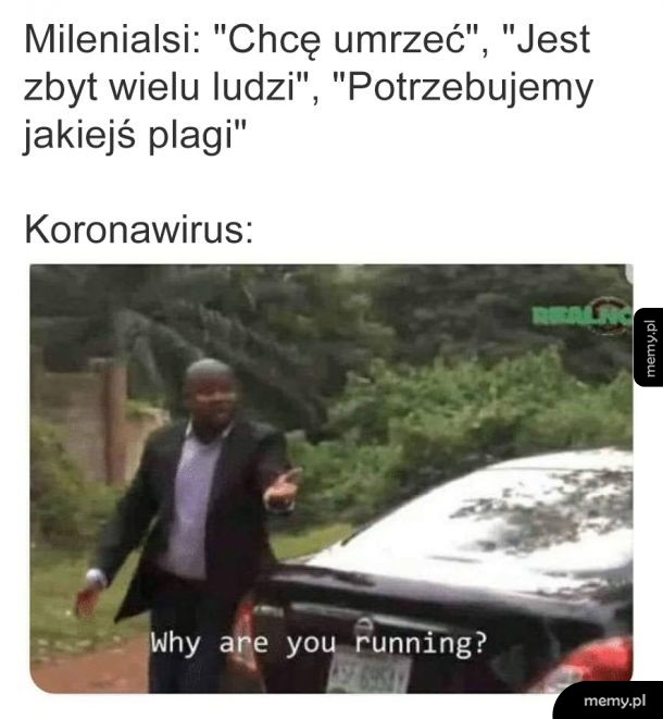 No weź, nie uciekaj