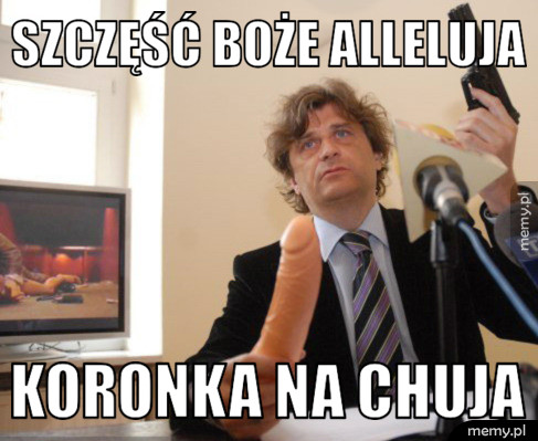 Szczęść Boże Alleluja Koronka na chuja