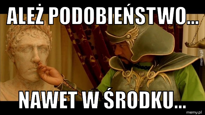 Ależ podobieństwo... nawet w środku...