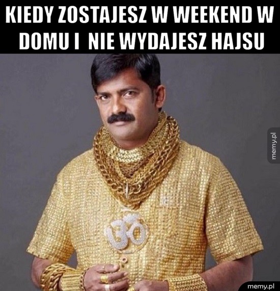 Kiedy zostajesz w weekend w domu