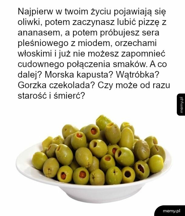 Do pewnych rzeczy trzeba dojrzeć