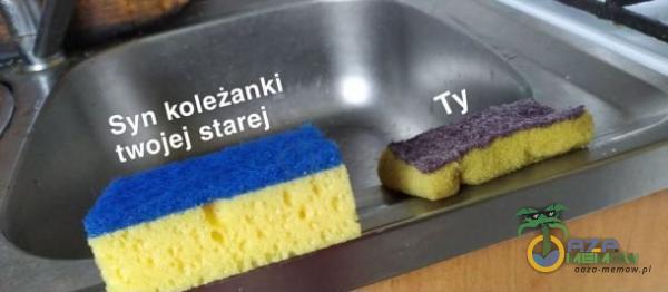 Syn koleżanki twojej starej vs ty