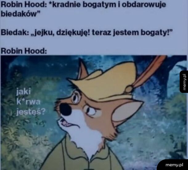 Dzięki temu Robin Hood nigdy nie będzie bezrobotny