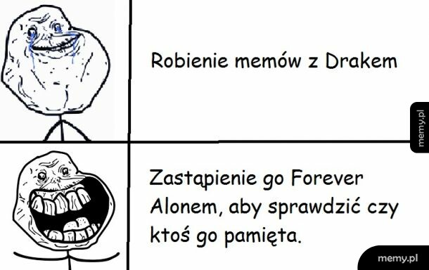 Forever alone