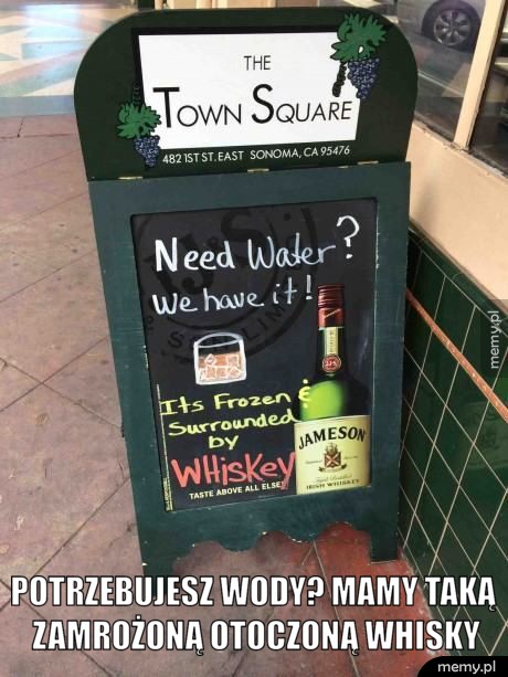  Potrzebujesz wody?
