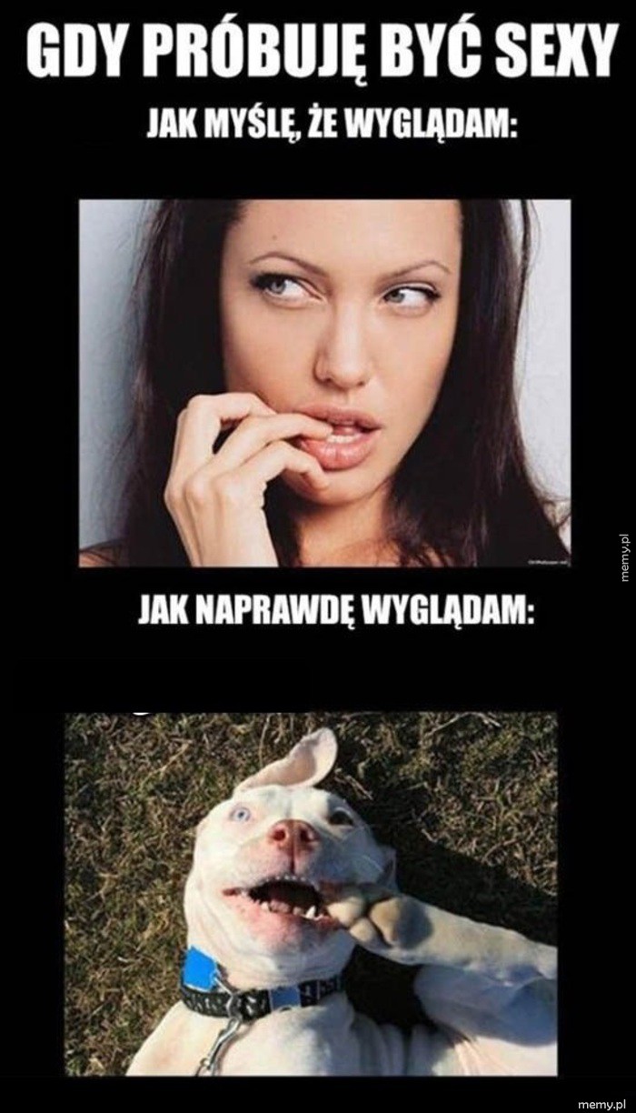 Gdy próbujesz być sexy