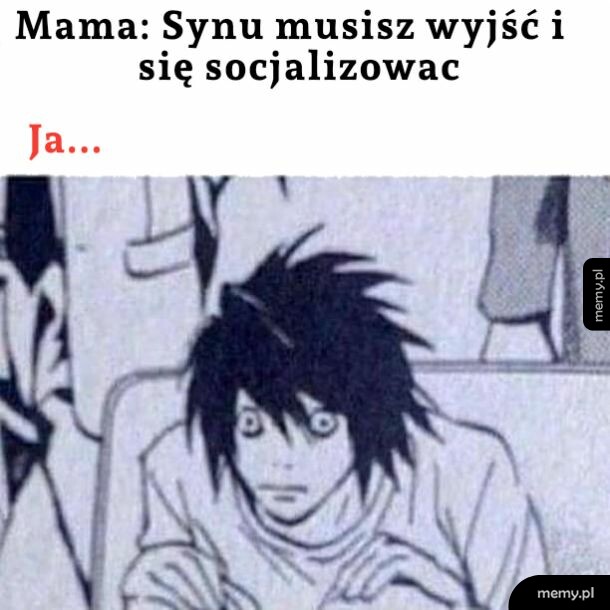 No wychodź już.
