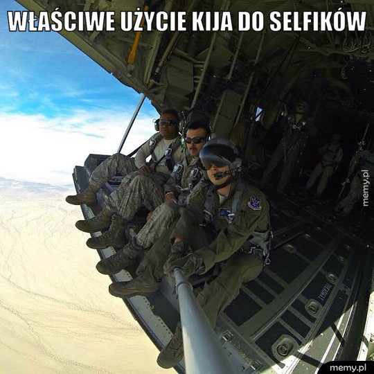Właściwe użycie kija do selfików.