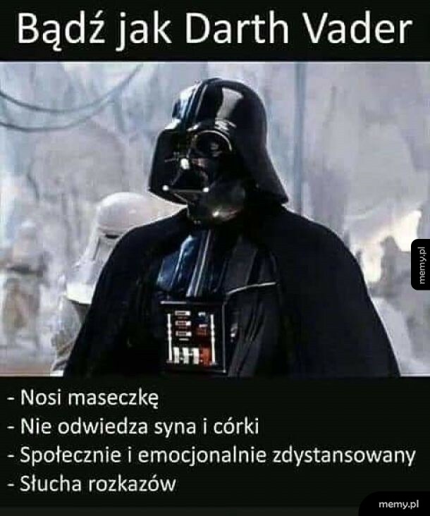 Bądź jak Darth Vader