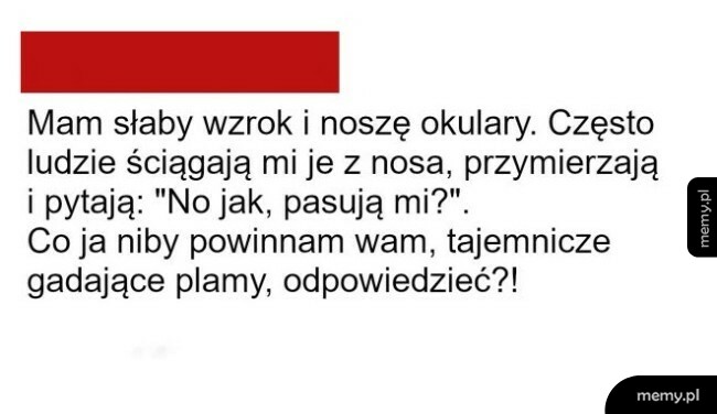 Kiedy nosisz okulary