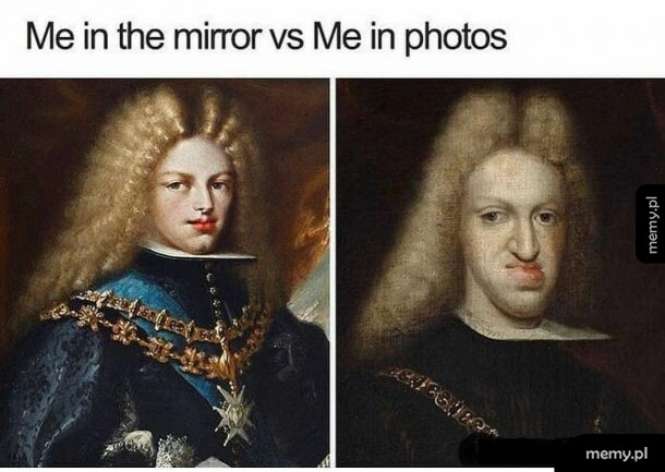 Jak wygladam w lustrze vs. jak wygladam na zdjeciach
