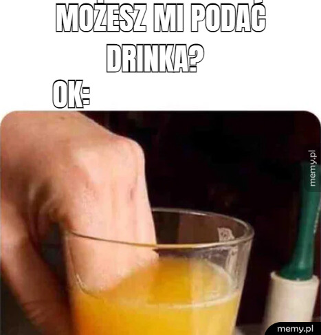 Tylko kto chciałby to wypić ..