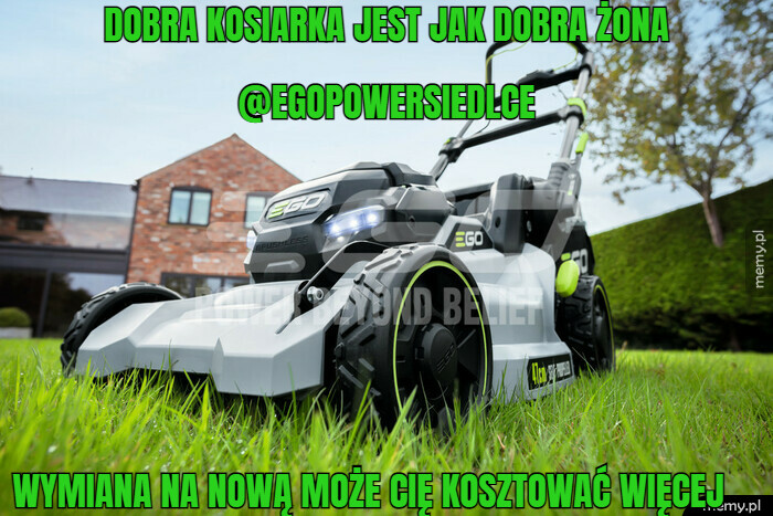 Dobra kosiarka jest jak dobra żona wymiana na nową może Cię kosztować więcej
