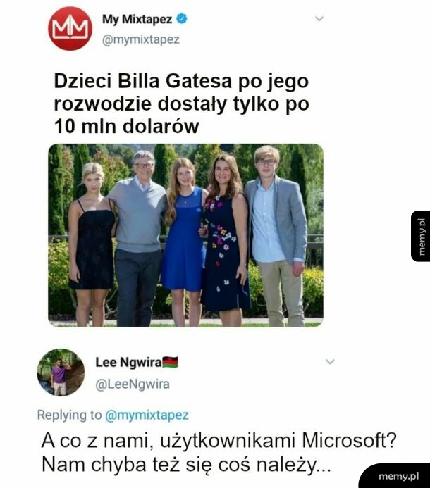 No właśnie, my też chyba powinniśmy coś dostać z tego tytułu...