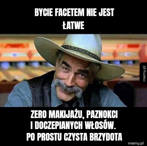 Bycie facetem :D