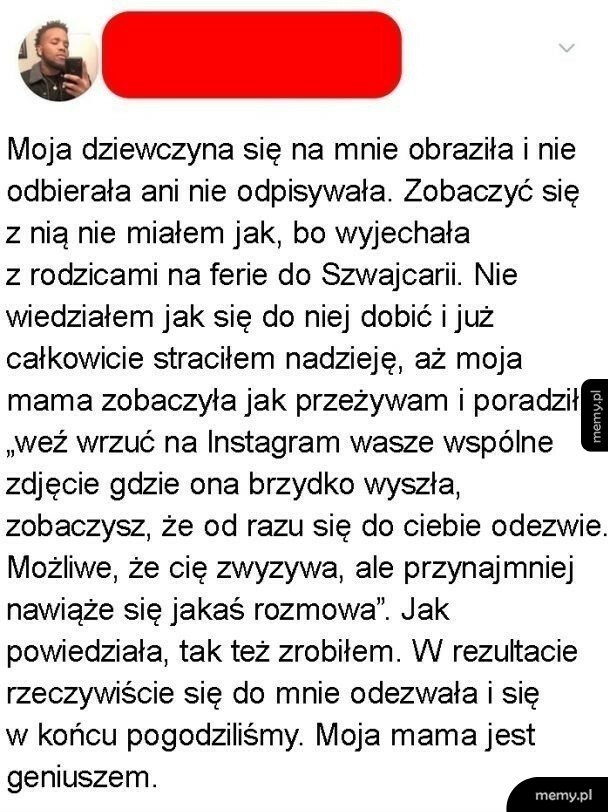 Mama zawsze dobrze doradzi :D
