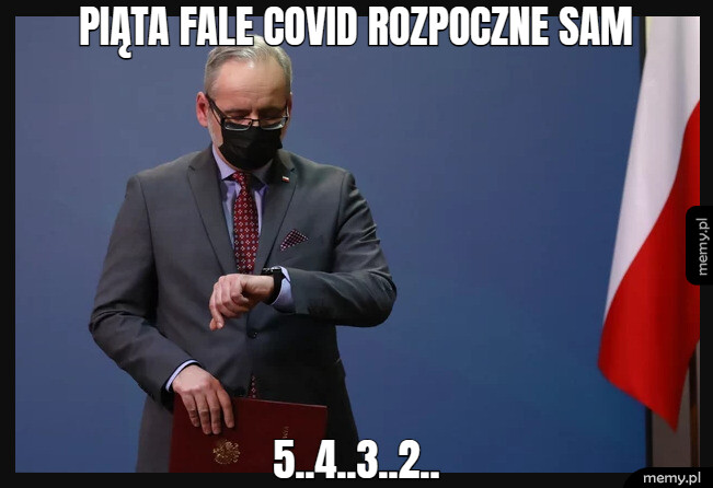 PIĄTA FALE COVID ROZPOCZNE SAM 5..4..3..2..