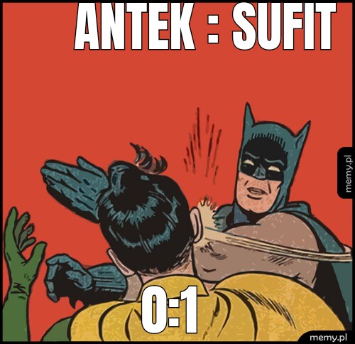 Antek : Sufit 0:1