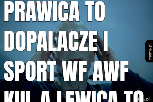 Prawica to dopalacze i sport WF AWF kul a lewica to IT automatyka i mechatronika. Centra to IT połączone ze sportem.