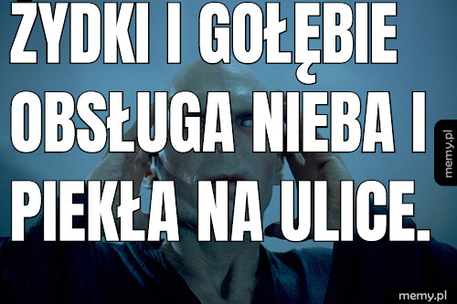 Żydki i gołębie obsługa nieba i piekła na ulice.