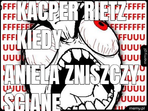 Kacper rietz kiedy aniela zniszczy ściane