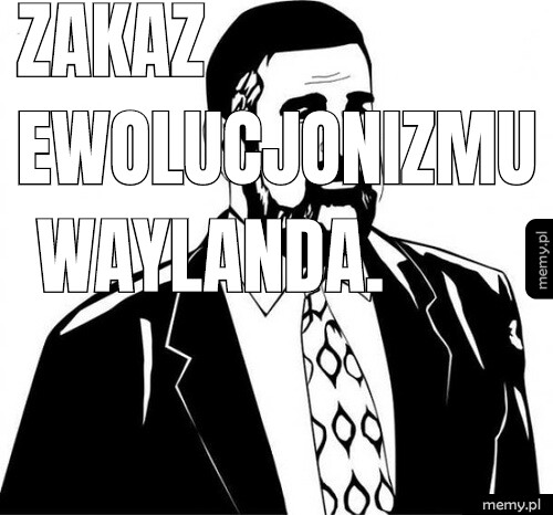 Zakaz ewolucjonizmu Waylanda.