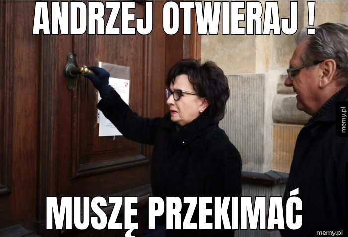 Andrzej otwieraj ! muszę przekimać
